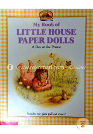 My Book of Little House Paper Dolls: A Day on the Prairie image