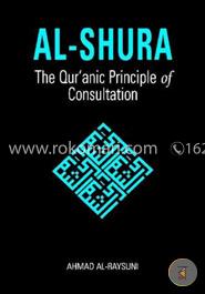 Al-Shura: The Qur'anic Principle of Consultation