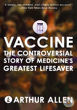 Vaccine – The Controversial Story of Medicine′s Greatest Lifesaver  image