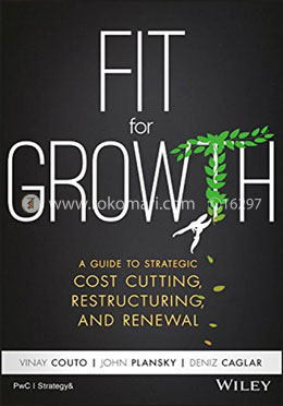Fit for Growth: A Guide to Strategic Cost Cutting, Restructuring and Renewal image