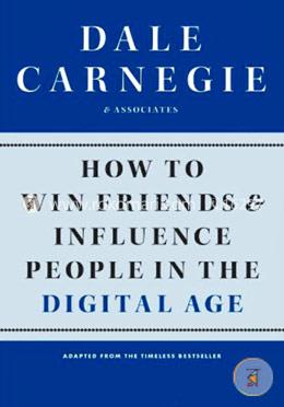 How to Win Friends and Influence People in the Digital Age  image