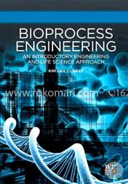 Bioprocess Engineering: An introductory Engineering and Life Science Approach image