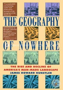 Geography Of Nowhere: The Rise And Decline of America'S Man-Made Landscape image