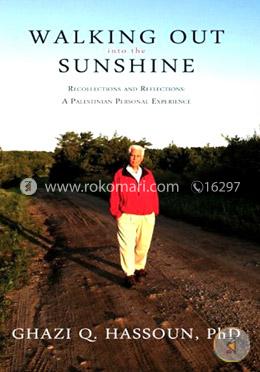 Walking Out into the Sunshine: Recollections and Reflections A Palestinian Personal Experience image