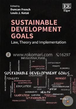 Sustainable Development Goals: Law, Theory and Implementation image