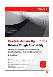 Oracle Database 11g Release 2 High Availability: Maximize Your Availability with Grid Infrastructure, RAC and Data Guard image