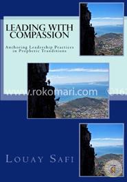 Leading With Compassion: Anchoring Leadership Practices in Prophetic Traditions image