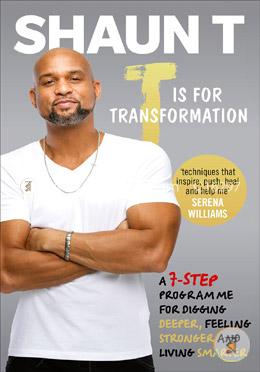 T Is for Transformation: Unleash the 7 Superpowers to Help You Dig Deeper, Feel Stronger, and Live Your Best Life image