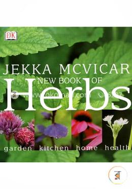 New Book of Herbs : Garden, Health, Kitchen, Home image