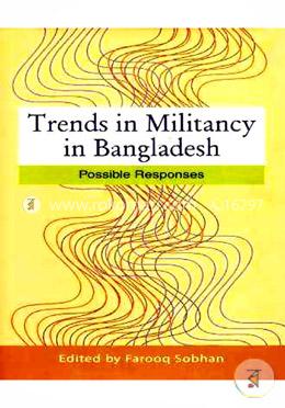 Trends in Militancy in Bangladesh : Possible Responses image