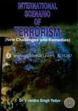 International Scenario of Terrorism: New Challenges and Remedies image