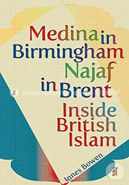 Medina in Birmingham, Najaf in Brent: Inside British Islam image