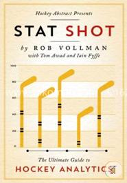 Hockey Abstract Presents... Stat Shot: The Ultimate Guide to Hockey Analytics image