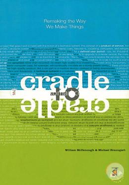 Cradle to Cradle: Remaking the Way We Make Things image