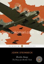 Bombs Away: The Story of a Bomber Team (Penguin Classics) image
