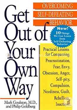 Get Out of Your Own Way: Overcoming Self-Defeating Behavior image
