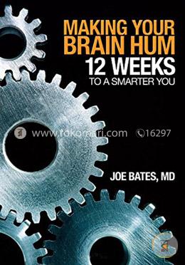Making Your Brain Hum: 12 Weeks to a Smarter You image