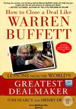 How to Close a Deal Like Warren Buffett: Lessons from the World's Greatest Dealmaker image