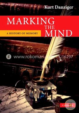 Marking the Mind: A History of Memory