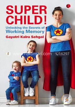 Super Child ! - Unlocking the Secrets of Working Memory image