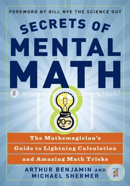 Secrets of Mental Math: The Mathemagician's Guide to Lightning Calculation and Amazing Math Tricks image
