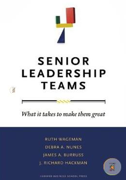 Senior Leadership Teams: What it Takes to Make Them Great (Leadership for the Common Good) image