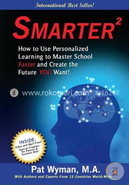 Smarter: How to Use Personalized Learning to Master School Faster and Create the Future You Want! image