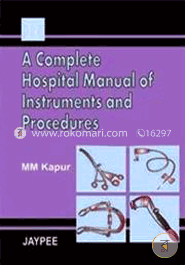 A Complete Manual of Instruments and Procedures for Medical Students Hospitals and Nursing Homes (Paperback) image