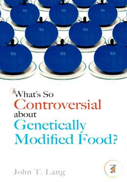 What's So Controversial About Genetically Modified Food? image