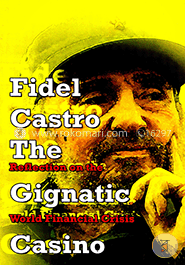 Fidel Castro The Reflection on the Gignatic World Financial crisis image