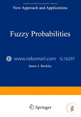 Fuzzy Probabilities : New Approach and Applications