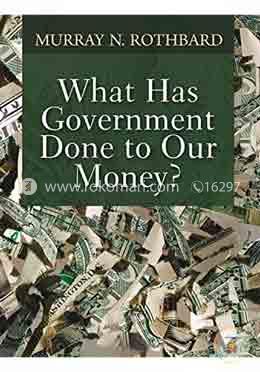 What Has Government Done to Our Money? image