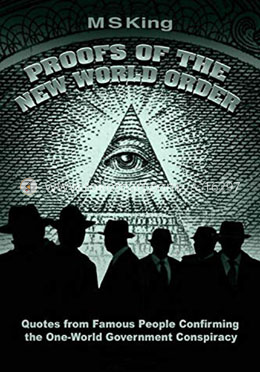 Proofs of the New World Order: Quotes from Famous People Confirming the One-World Government Conspiracy image