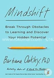 Mindshift: Break Through Obstacles to Learning and Discover Your Hidden Potential image