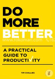 Do More Better: A Practical Guide to Productivity image