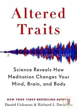 Altered Traits: Science Reveals How Meditation Changes Your Mind, Brain, and Body image