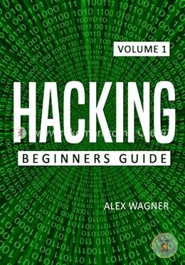 Hacking: The Ultimate Beginners Guide to Hacking (Volume 1) image