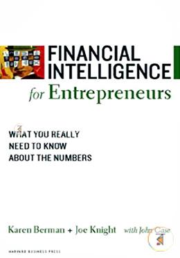 Financial Intelligence for Entrepreneurs: What You Really Need to Know About the Numbers (Harvard Financial Intelligence) image