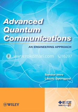 Advanced Quantum Communications: An Engineering Approach image
