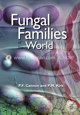 Fungal Families of the World 