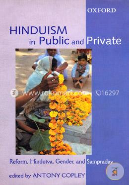 Hinduism in Public and Private: Reform, Hindutva, Gender and Sampraday image