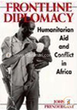Front Line Diplomacy: Humanitarian Aid and Conflict in Africa image
