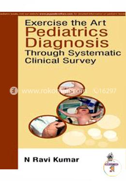 Exercise The Art Pediatrics Diagnosis Through Systematic Clinical Survey image