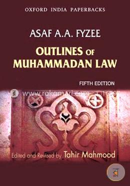 Outlines of Muhammadan Law: Edited and Revised By Tahir Mahmood image