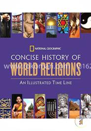 National Geographic Concise History of World Religions: An Illustrated Time Line image