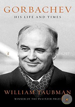 Gorbachev – His Life and Times image