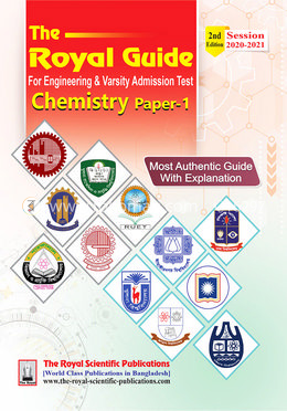Chemistry 1st (The Royal Guide For Engineering and Varsity Admission Test) Session: 2020-21