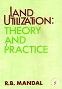 Land Utilization: Theory and Practice image