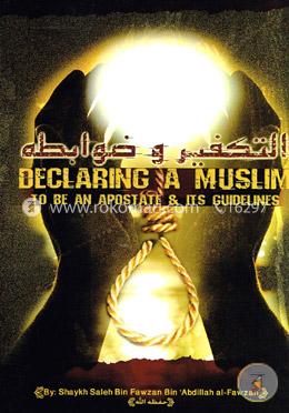 Declaring a Muslim to be an Apostate and its Guidelines image