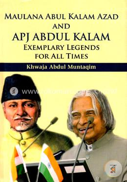 Maulana Abul Kalam Azad and APJ Abdul Kalam : Exemplary Legends for All Times image